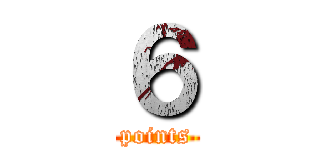 ６ (points)
