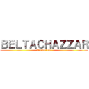 ＢＥＬＴＡＣＨＡＺＺＡＲ (L'archeologue)