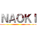 ＮＡＯＫＩ ()