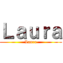 Ｌａｕｒａ (Laura)