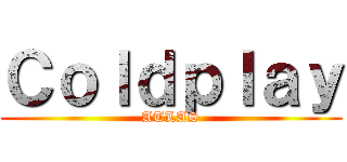 Ｃｏｌｄｐｌａｙ (ATLAS)