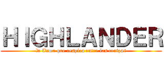 ＨＩＧＨＬＡＮＤＥＲ (la llama que respira entre las cenizas)