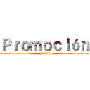 Ｐｒｏｍｏｃｉóｎ (2017)