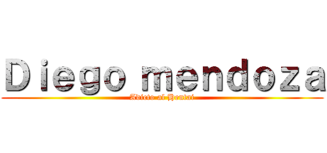 Ｄｉｅｇｏ ｍｅｎｄｏｚａ (Adicto al Hentai)