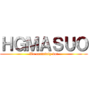 ＨＧＭＡＳＵＯ (We certainly do!)