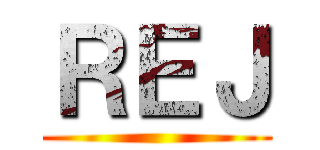 ＲＥＪ ()