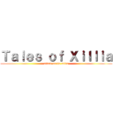 Ｔａｌｅｓ ｏｆ Ｘｉｌｌｉａ (attack on the milla)