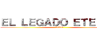 ＥＬ ＬＥＧＡＤＯ ＥＴＥＲＮＯ (ZERO)