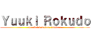 Ｙｕｕｋｉ Ｒｏｋｕｄｏ (nee idol kawaiosa tsundere)