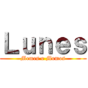 Ｌｕｎｅｓ (Memes o Momos)