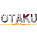 ＯＴＡＫＵ (ZERR)