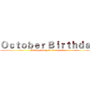 Ｏｃｔｏｂｅｒ Ｂｉｒｔｈｄａｙ (Birthday Party On October 8th.)