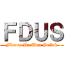 ＦＤＵＳ (Flores De Una Señak)