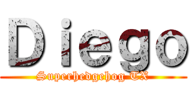 Ｄｉｅｇｏ (Superhedgehog TX)