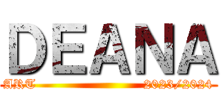 ＤＥＡＮＡ (ART                        2023/2024)