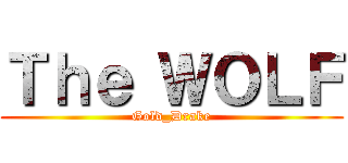 Ｔｈｅ ＷＯＬＦ (Gold_Drake)