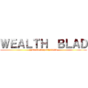 ＷＥＡＬＴＨ  ＢＬＡＤ (HUKUSHINOYAIBA)