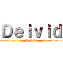 Ｄｅｉｖｉｄ (Balvid)