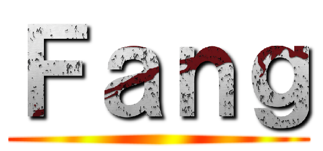 Ｆａｎｇ ()