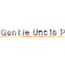 Ｇｅｎｔｌｅ Ｕｎｃｌｅ Ｐ (attack on titan)