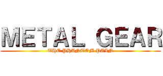 ＭＥＴＡＬ ＧＥＡＲ (THE PHANTOM PAIN)