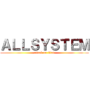 ＡＬＬＳＹＳＴＥＭ (attack on titan)