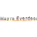 Ｍａｙｒａ Ｅｖｅｒｄｅｅｎ (attack on titan)