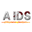 ＡＩＤＳ (Flügel der Freiheit)