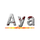 Ａｙａ (Aya)