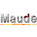 Ｍａｕｄｅ (Bouya è)
