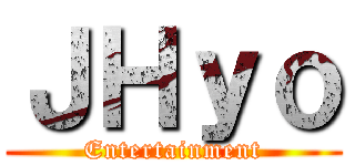 ＪＨｙｏ (Entertainment)