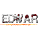 ＥＤＷＡＲ (Sangre y hueso a fuego)
