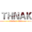 ＴＨＮＡＫ (attack on titan)