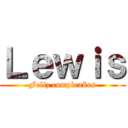 Ｌｅｗｉｓ (Feliz cumpleaños)