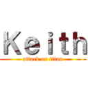 Ｋｅｉｔｈ (attack on titan)