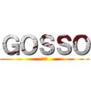 ＧＯＳＳＯ (聖戦記)