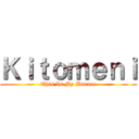 Ｋｉｔｏｍｅｎｉ (This Is My Banner)