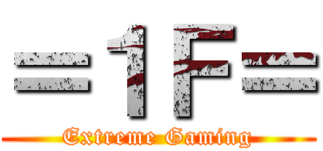 ＝１Ｆ＝ (Extreme Gaming)