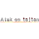 Ａｔａｋ ｏｎ ｔａｊｔａｎ (attack on titan)