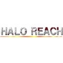 ＨＡＬＯ ＲＥＡＣＨ ()