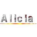 Ａｌｉｃｉａ  ()