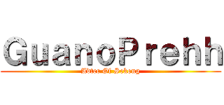 ＧｕａｎｏＰｒｅｈｈ (Adtec Of Sekong)