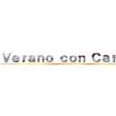 Ｖｅｒａｎｏ ｃｏｎ Ｃａｒｏｌａ (attack on farra)