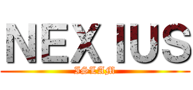 ＮＥＸＩＵＳ (ISLAM)
