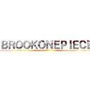 ＢＲＯＯＫＯＮＥＰＩＥＣＥ (動画配信中！)