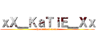 ｘＸ＿ＫａＴｉＥ＿Ｘｘ (the dankest memer)
