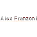 Ａｌｅｘ Ｆｒａｎｚｏｎｉ (Happy Birthday)