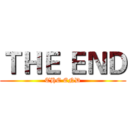 ＴＨＥ ＥＮＤ (THE END)