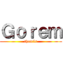 Ｇｏｒｅｍ (thomás)