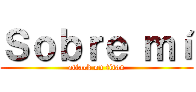 Ｓｏｂｒｅ ｍí (attack on titan)